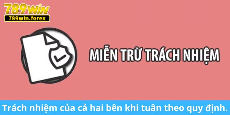 Trách nhiệm của cả hai bên khi tuân theo quy định.